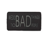 Naszywka 3D PVC WE DO BAD THINGS 101 INC