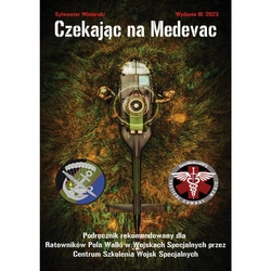 Książka CZEKAJĄC NA MEDEVAC Wydanie III 2023